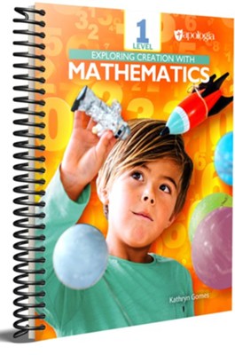 Exploring Creation with Mathematics Student Text, Level 1