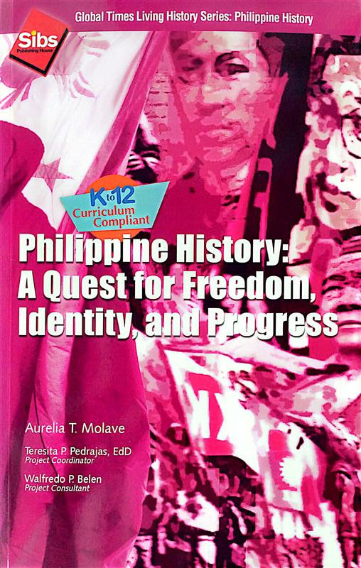 Philippine History: A Quest for Freedom, Identity & Progress (Textbook)